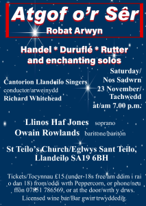 Cantorion Llandeilo Singers will be performing Atgof o’r Sêr (The Memory of Stars) by the Welsh composer Robat Arwyn, in St Teilo’s Church, Llandeilo SA19 6BH, on Saturday 23rd November 2024 starting at 7.00 p.m.